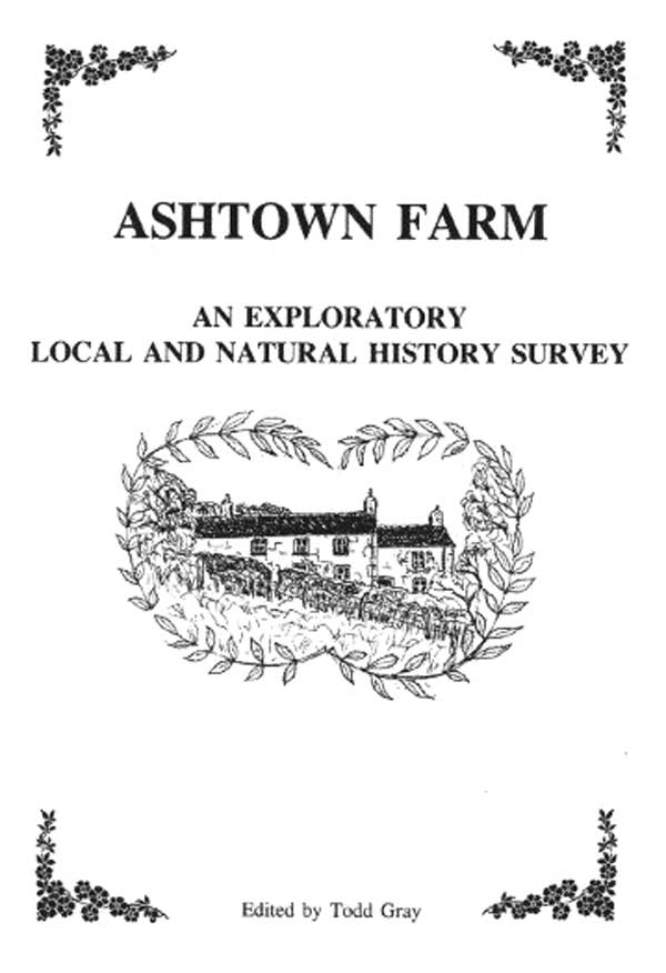 Ashtown Farm : An Exploratory Local and Natural History Survey